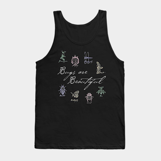 Bugs are Beautiful Tank Top by evisionarts